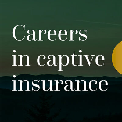Careers in captive insurance
